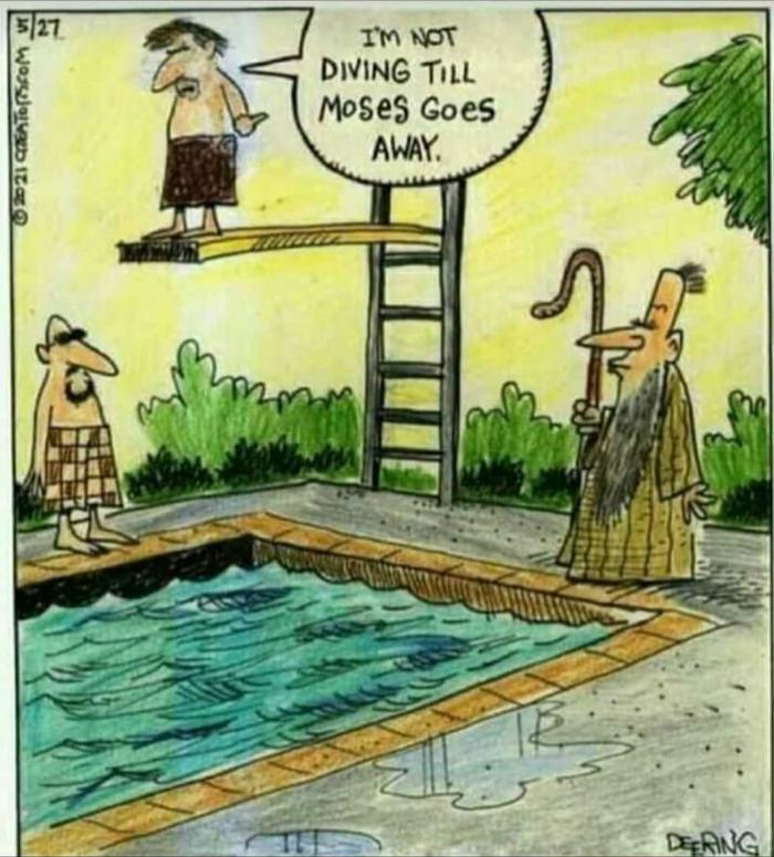 I ain’t jumping till Moses goes away