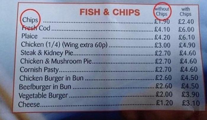 “I’ll have some chips without chips please. Thank you.”