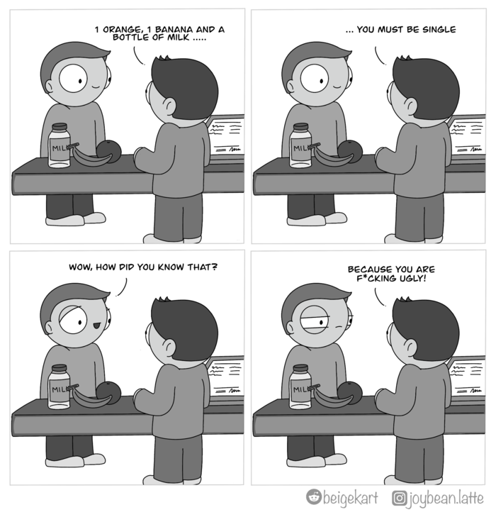 You must be single [OC]