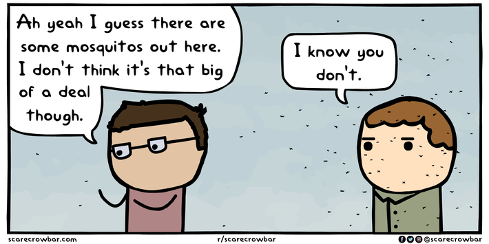 Hands up if you're a Mosquito Magnet 🤚 [oc]