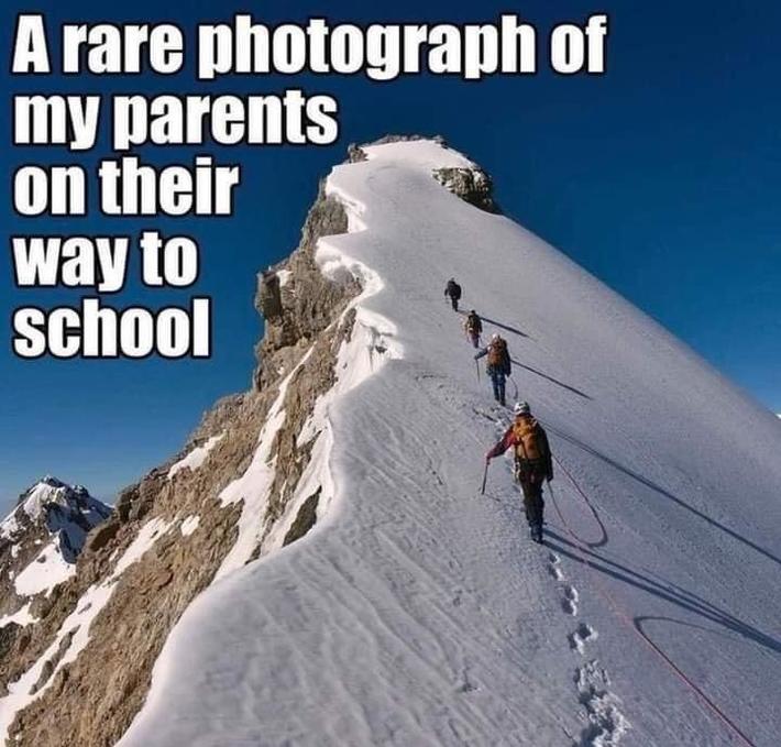 Uphill, both ways with no shoes apparently