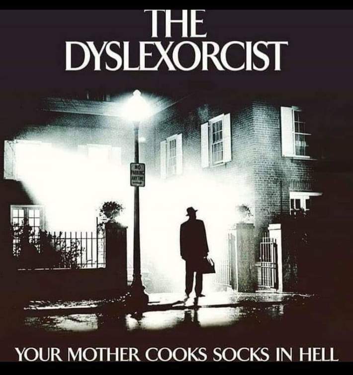 The Dyslexorcist