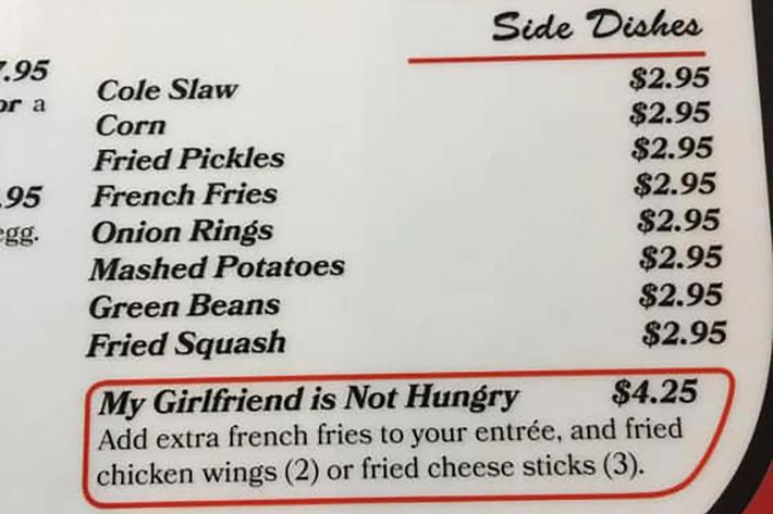 My girlfriend isn't hungry option on a diner menu
