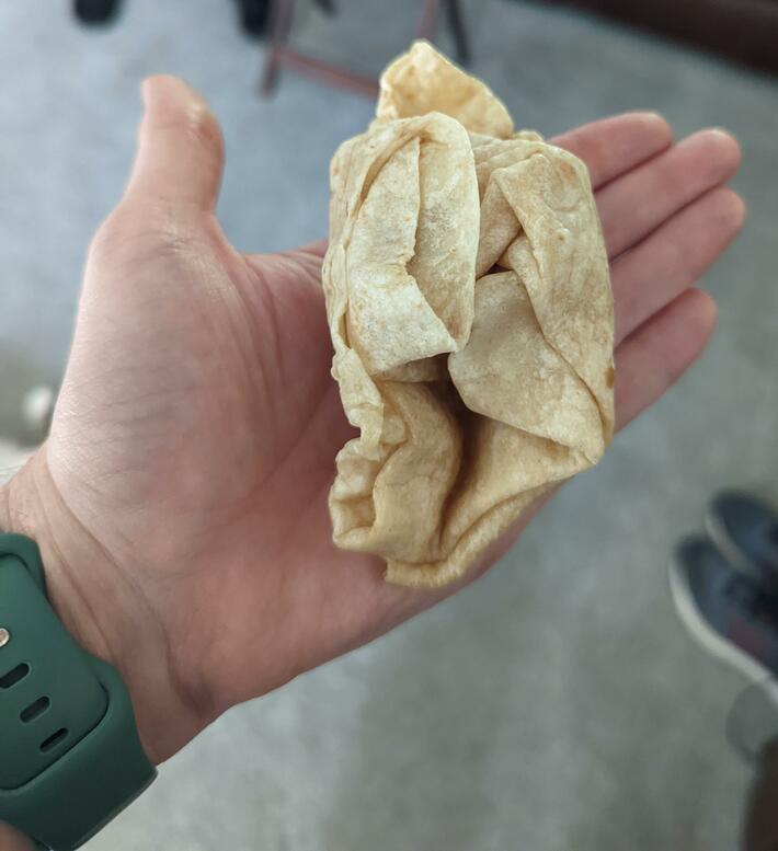 "Here's your extra tortilla, you piece of shit." - Chipotle