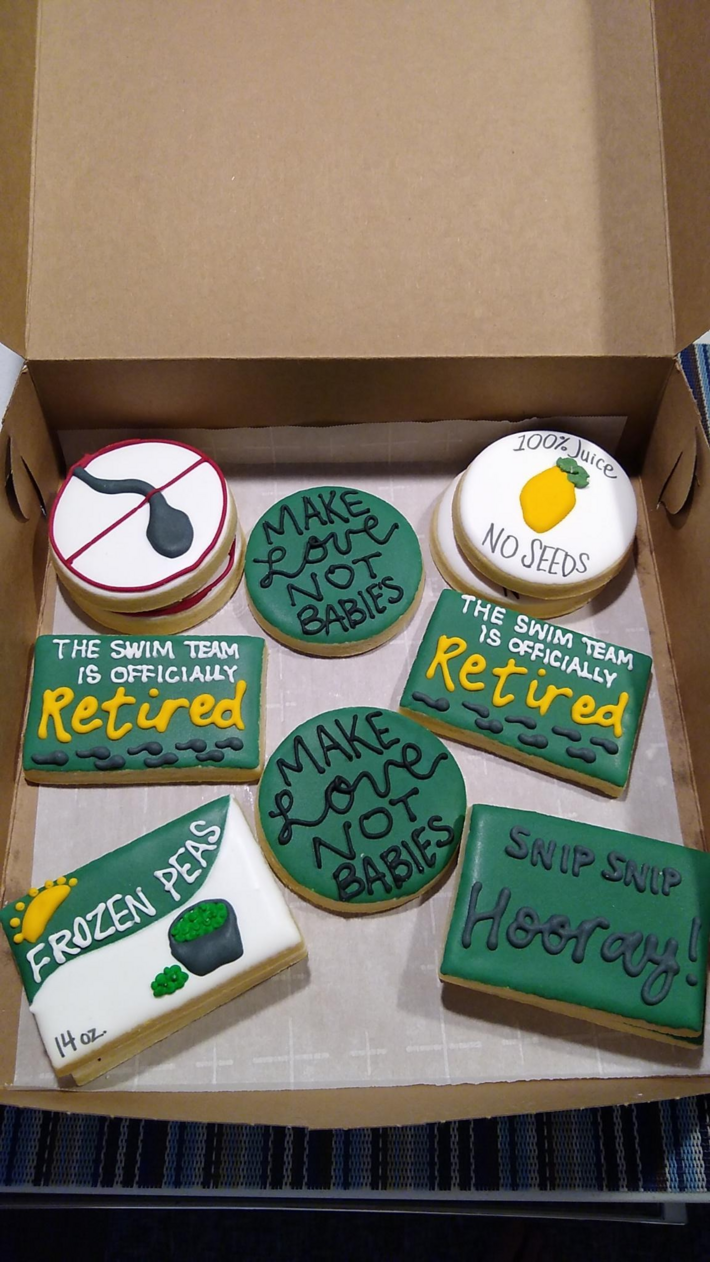 My friend got me cookies to celebrate my vasectomy!