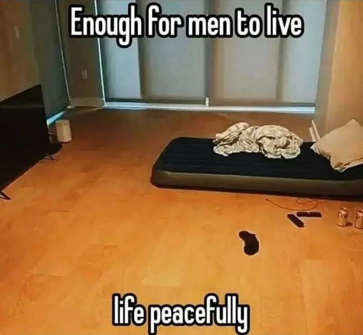 Men don’t need too much