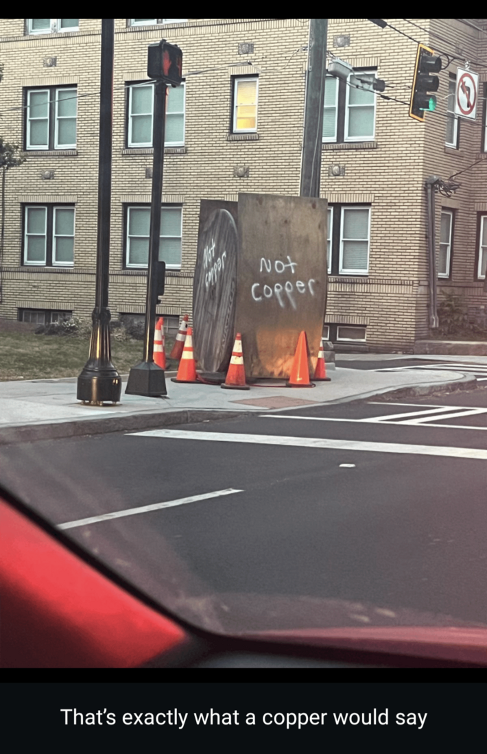 That's exactly what a copper would say