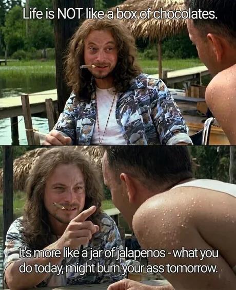 Spicy Wisdom from Lieutenant Dan.