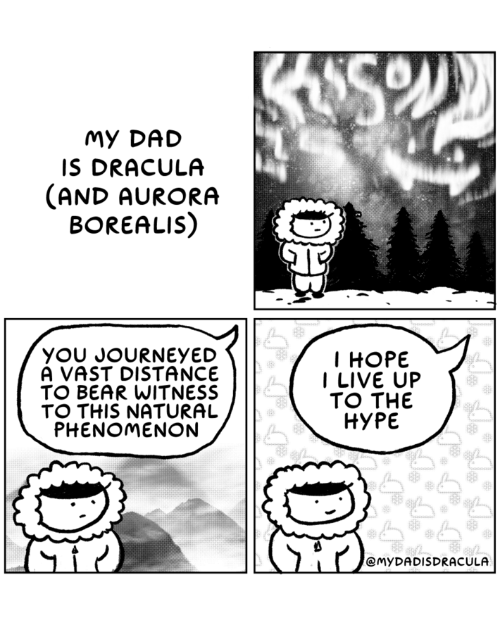 My Dad is Dracula (and Aurora Borealis) [OC]