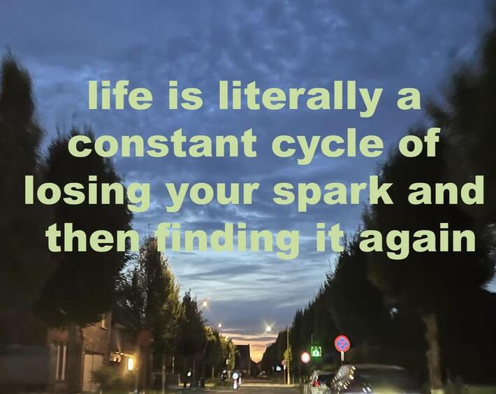 A reminder that losing your spark doesn’t mean it’s gone forever.