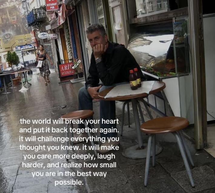 the world will break your heart and put it back together again