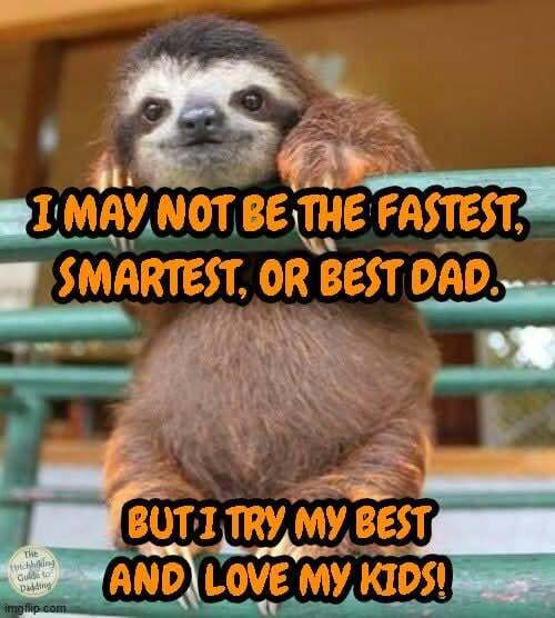 Just don't the best I can.