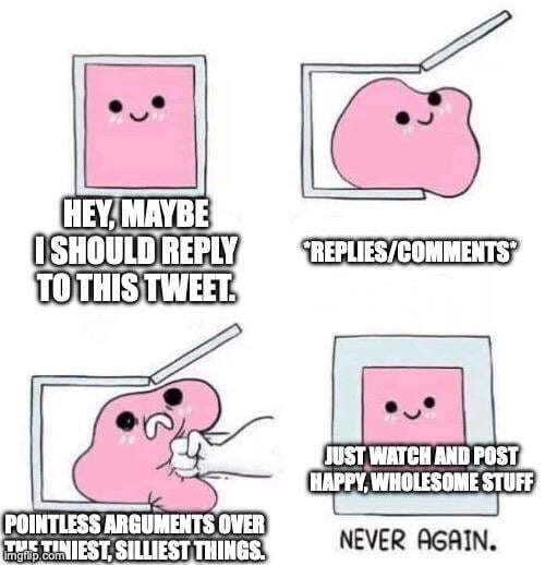 Don't know if this counts as wholesome, but a reminder to stop arguing and engage with simple, wholesome and/or funny content more than the outrage, the hate or the judgement