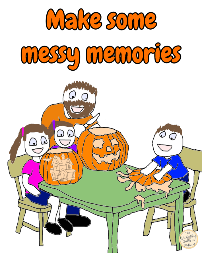 The mess is temporary… the memories stick around forever.